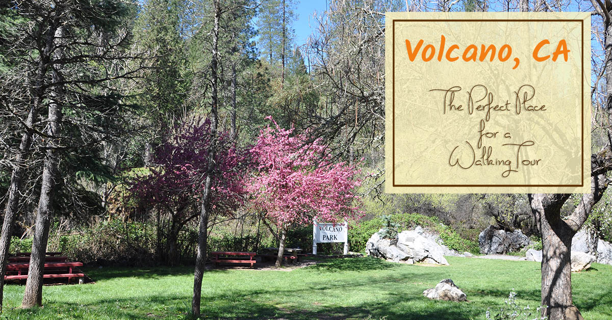 Volcano, CA: Perfect for a Walking Tour