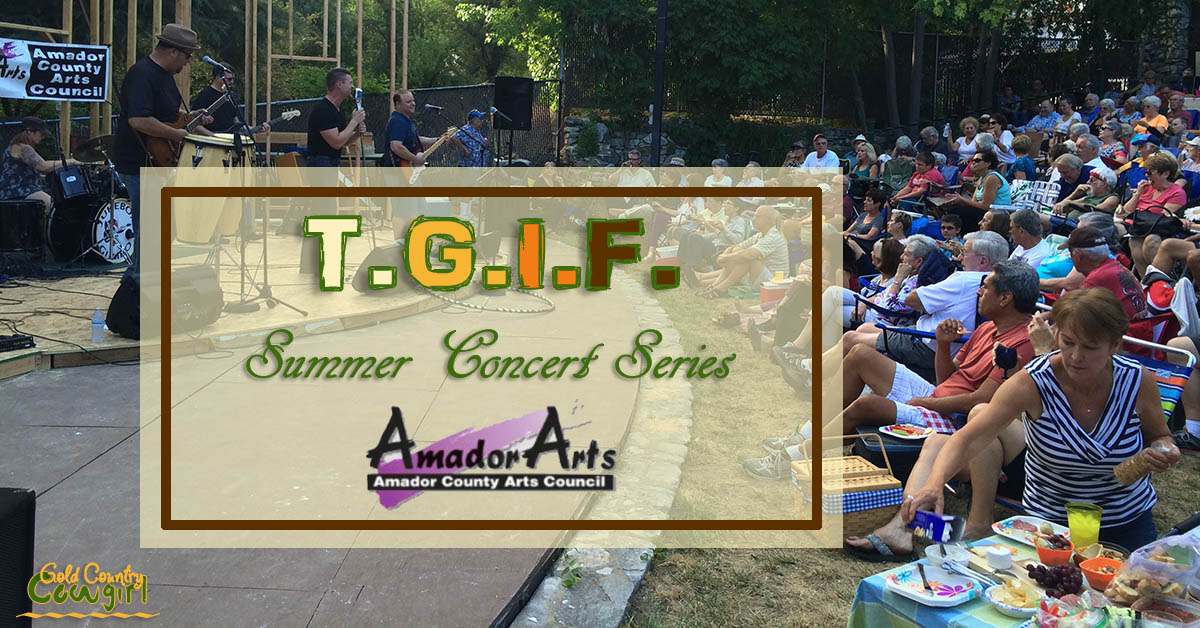 Enjoy great music, picnicking and friends in a beautiful outdoor setting in gold country at a T.G.I.F. Summer Concert Series concert.