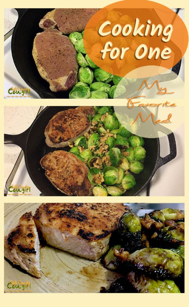 three photos of pork chops and brussels sprouts in various stages of preparation with text overlay: Cooking for One My Favorite Meal