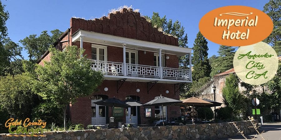 Front of the Imperial Hotel from the street with text overlay: Imperial Hotel Amador City CA