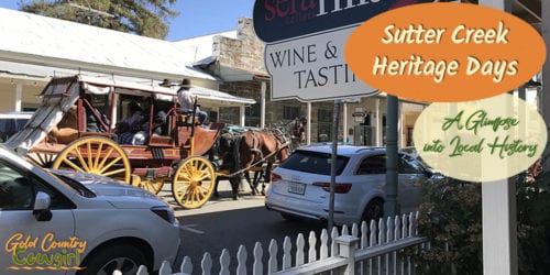 Take a look at this post on Sutter Creek Heritage Days for a glimpse into the history of Sutter Creek, the gold rush era and the old West.