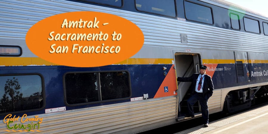 conductor in door of train with text overlay: Amtrak -- Sacramento to San Francisco -- 