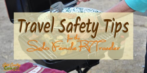 Solo female travel safety is an important topic. These tips will help give you peace of mind while traveling solo in your RV.