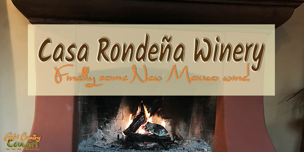 Casa Rondeña Winery – I Finally Get Some New Mexico Wine