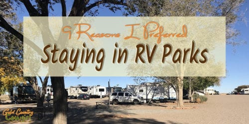 Boondocking vs staying in RV parks. Here are the nine reasons I felt more comfortable and preferred staying in RV parks on my first solo trip.