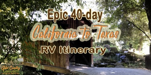 Photo of covered bridge with title text overlay: Epic 40-day California to Texas RV Itinerary