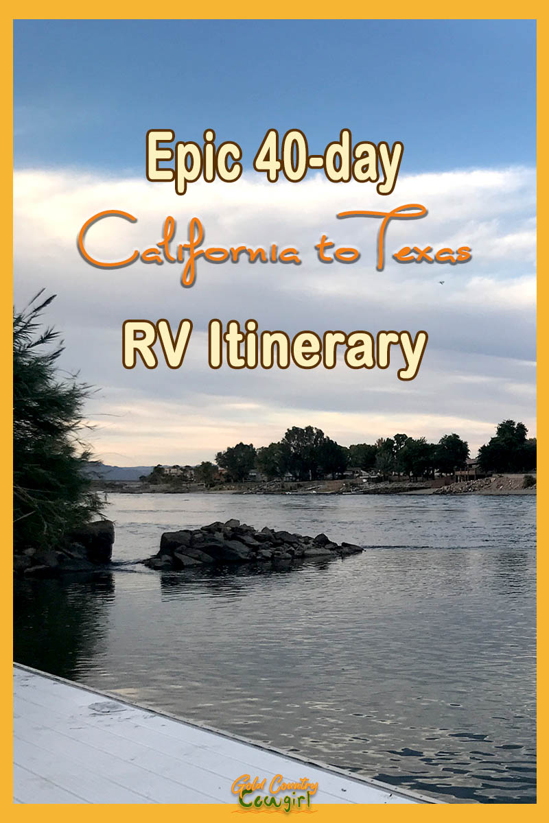 The Colorado River with text overlay: Epic 40-day California to Texas RV Itinerary