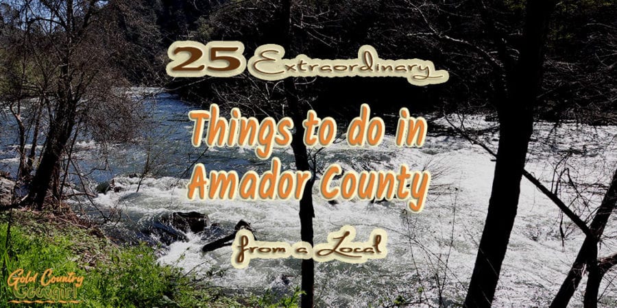 Things to do in Amador County, #3 on my list of most viewed posts of 2019