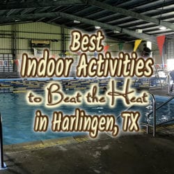 indoor swimming pool with text overlay: Best indoor activities to beat the heat in Harlingen, TX