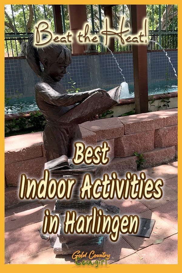 statue of a little girl reading a book with text overlay: Beat the Heat! Best Indoor Activities in Harlingen