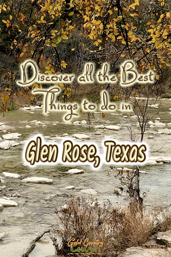 foliage and river with text overlay: Discover all the best things to do in Glen Rose, Texas