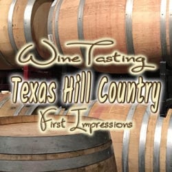 My First Experience Wine Tasting in Texas Hill Country