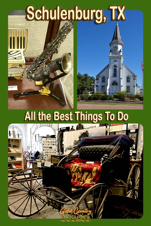 musical instruments, church exterior, and Schulenburg Museum interior with text overlay: Schulenburg, TX All the Best Things To Do
