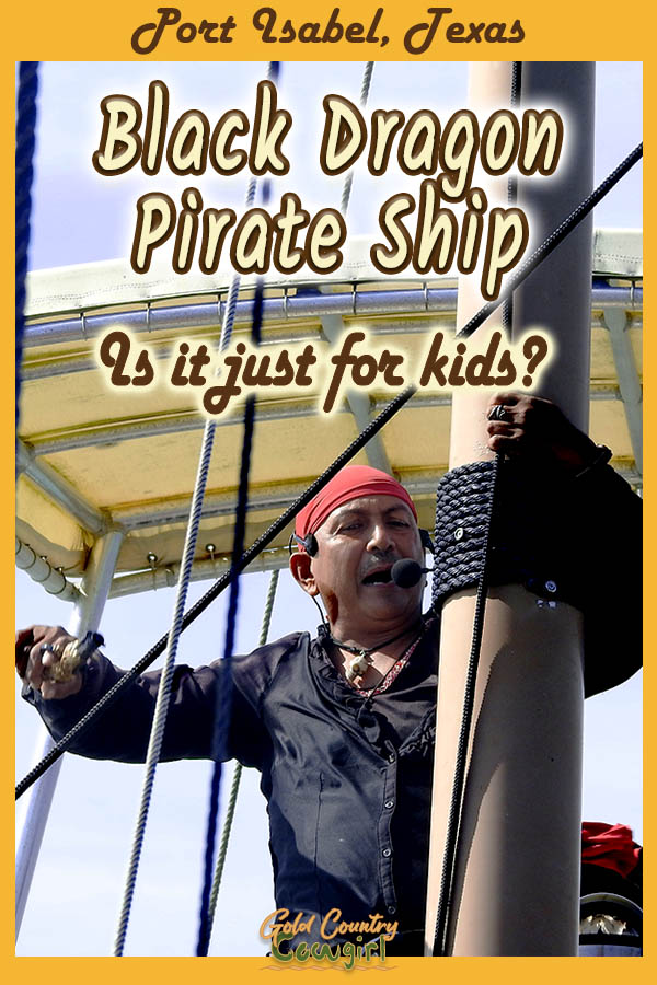 pirate on the mast with text overlay: Port Isabel, Texas Black Dragon Pirate Ship Is it ust for kids?