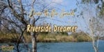 Rio Grane through trees with text overlay: Cruise the Rio Grande Riverside Dreamer