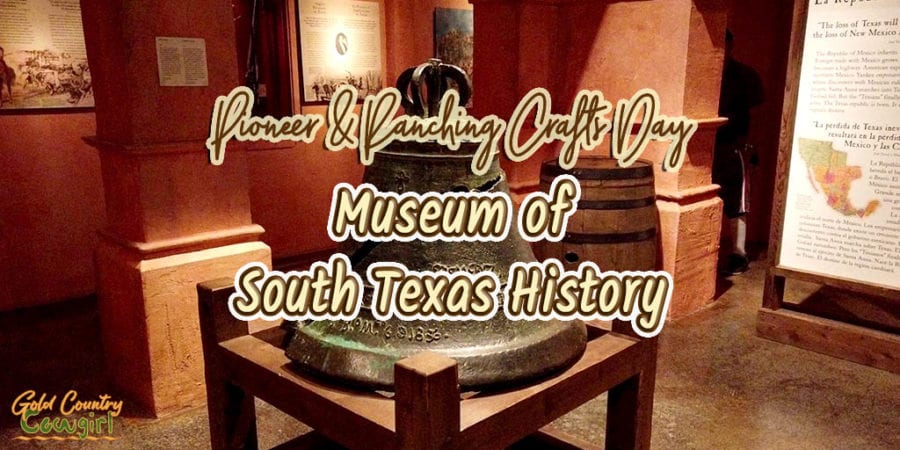 large cracked bell with text overlay: Pioneer & Ranching Crafts Day Museum of South Texas History