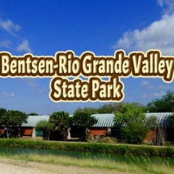 view of park buildings with text overlay: Bentsen-Rio Grande Valley State Park