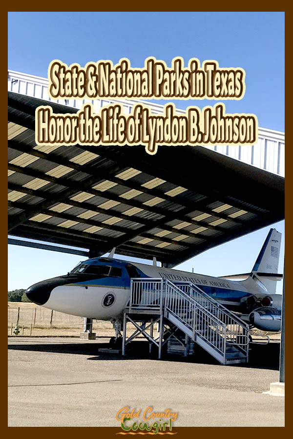 AirForce One-half with text overlay: State and National Parks in Texas Honor the Life of Lyndon B. Johnson