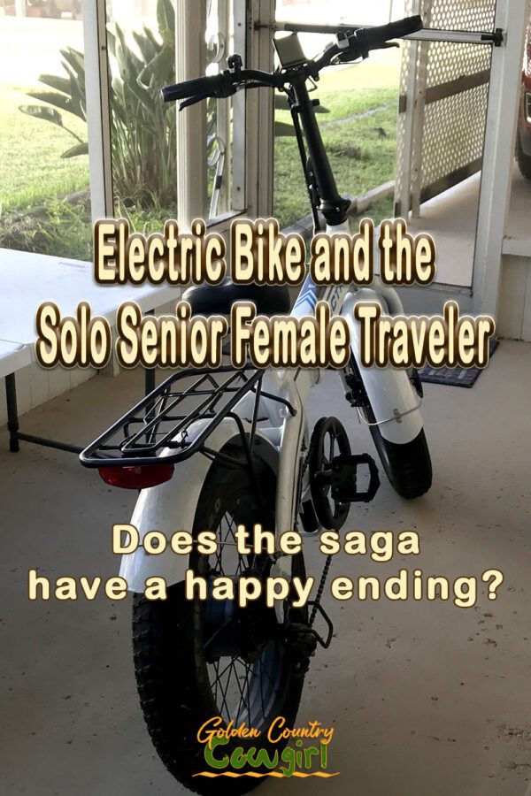 rear view of electric bike with text overlay: Electric Bike and the Solo Senior Female Traveler Does the saga have a happy ending?