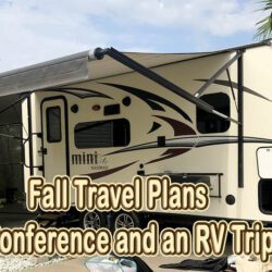 Fall Travel Plans - A Conference and an RV Trip