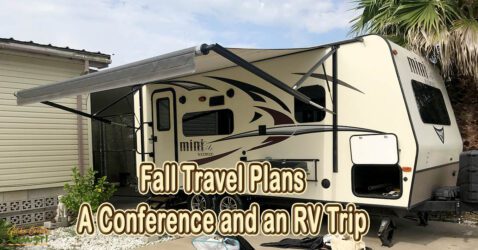 travel trailer parked in driveway with text overlay: Fall Travel Plans A Conference and an RV trip