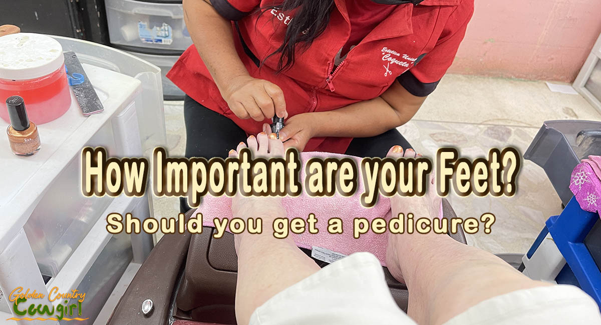 getting a pedicure with text overlay: How important are your feet? Should you get a pedicure?
