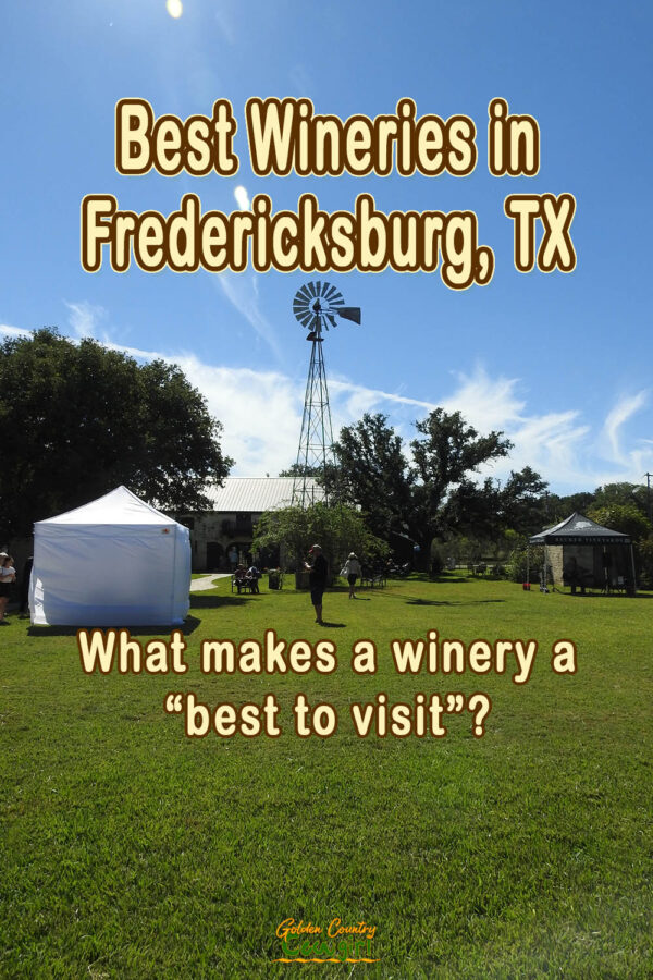 green lawn with tents and windmill with text overlay: Best Wineries in Fredericksburg, TX, What makes a winery a "best to visit"?