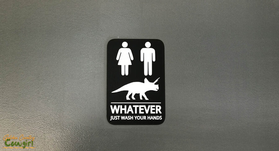 restroom sign at William Chris - man, woman, dinosaur WHATEVER just wash your hands