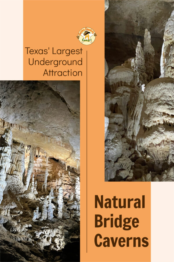 cavern photos with text overlay: Texas' Largest Underground Attraction Natural Bridge Caverns