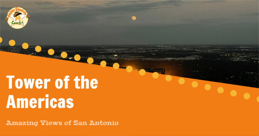 night sky with orange moon, text overlay: Tower of the Americas Amazing Views of San Antonio
