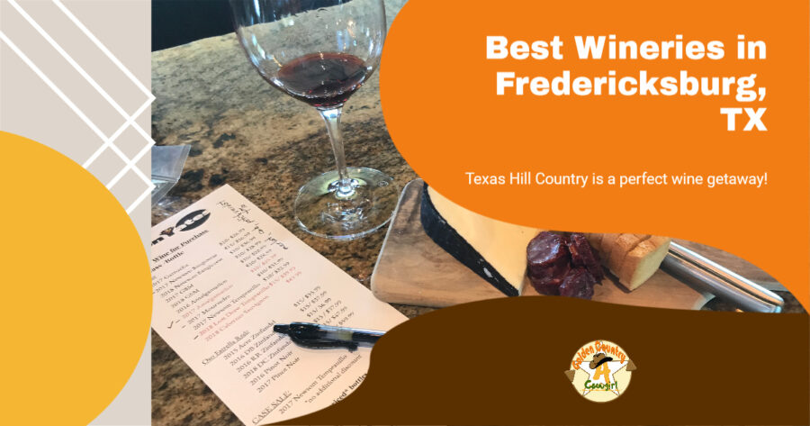 Best Wineries of Fredericksburg just missed making it into the top 10 of Most Viewed Posts of 2021 on Golden Country Cowgirl