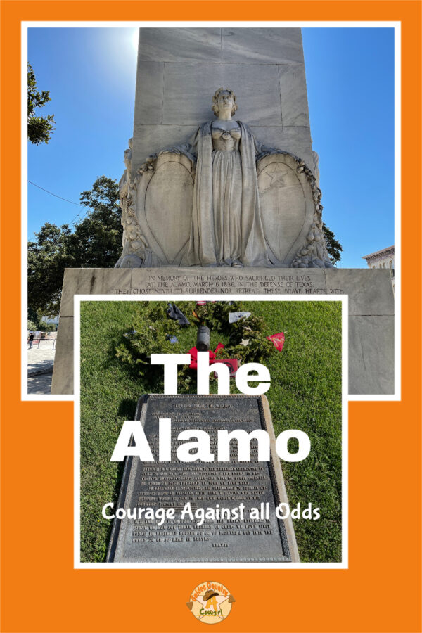 Photo of the Alamo Cenotaph and of the Victory or Death Letter plaque with text overlay: The Alamo Courage Against all Odds