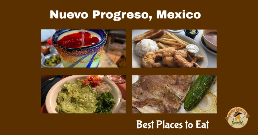 four photos of food and drink with text overlay: Nuevo Progreso, Mexico Best Places to Eat