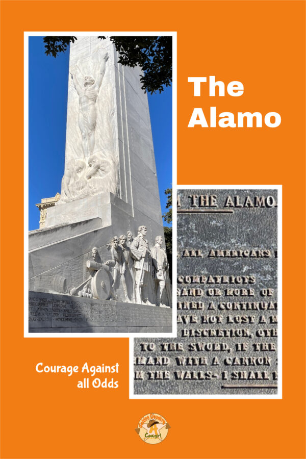 The Alamo Cenotaph and the Victory or Death Letter plaque with text overlay: The Alamo Courage Against all Odds
