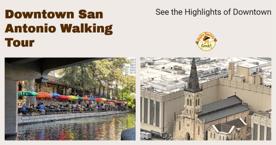 Riverwalk and St. Joseph Parish with text overlay: Downtown San Antonio Walking Tour See the Highlights of Downtown
