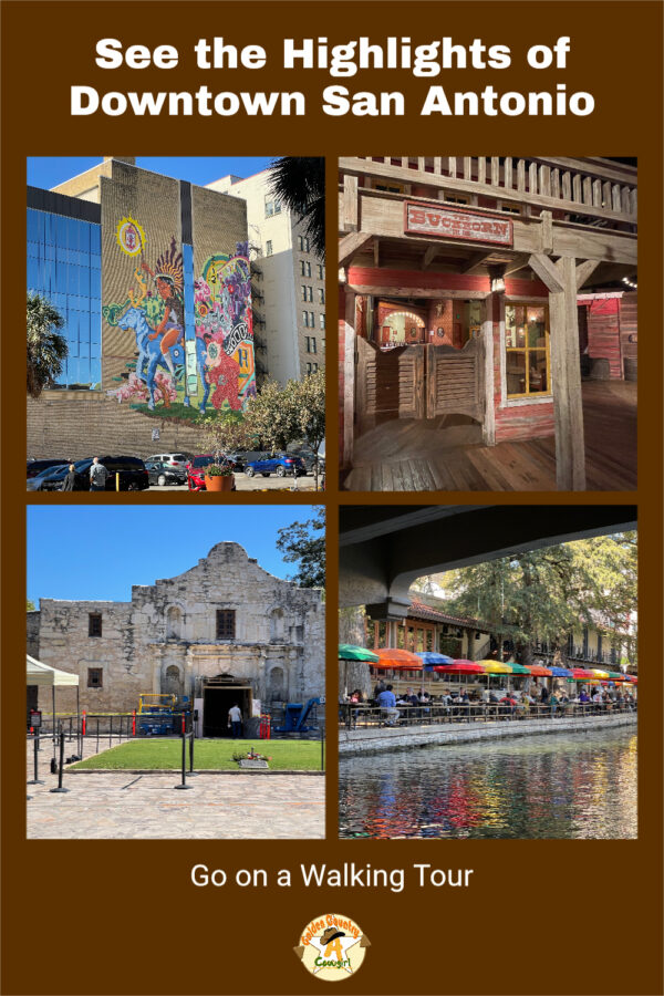 Four photos from downtown San Antonio with text overlay: See the Highlights of Downtown San Antonio Go on a Walking Tour